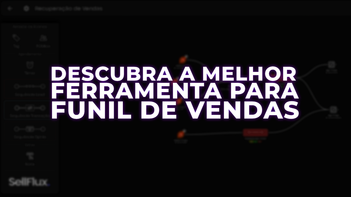 Descubra a melhor ferramenta para funil de vendas