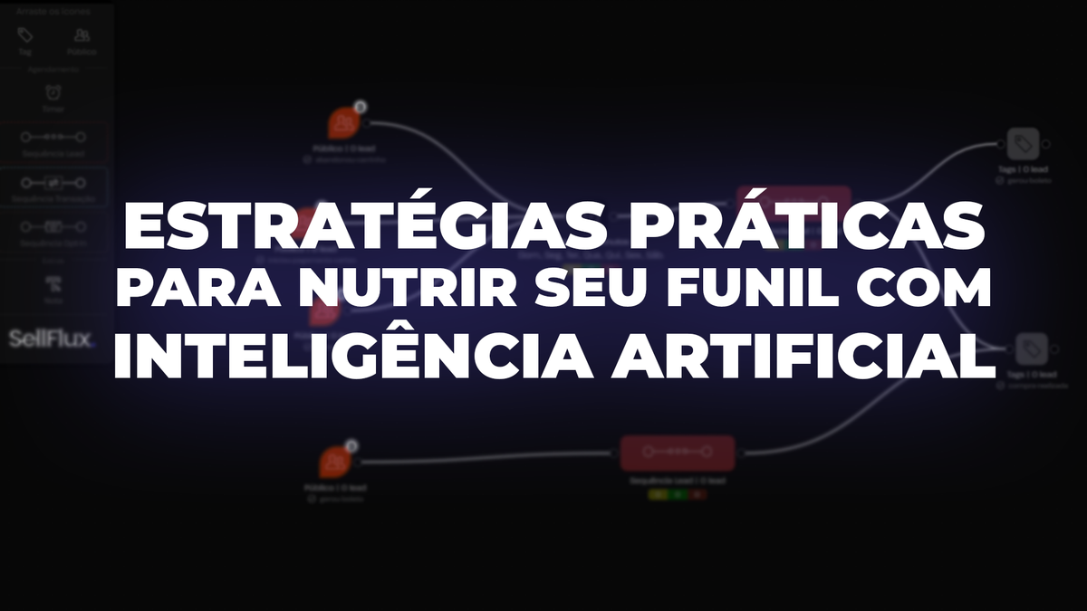 Do lead frio à venda quente: estratégias práticas para nutrir seu funil com inteligência artificial
