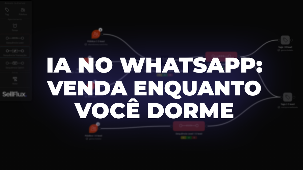 Inteligência artificial no WhatsApp: venda enquanto você dorme