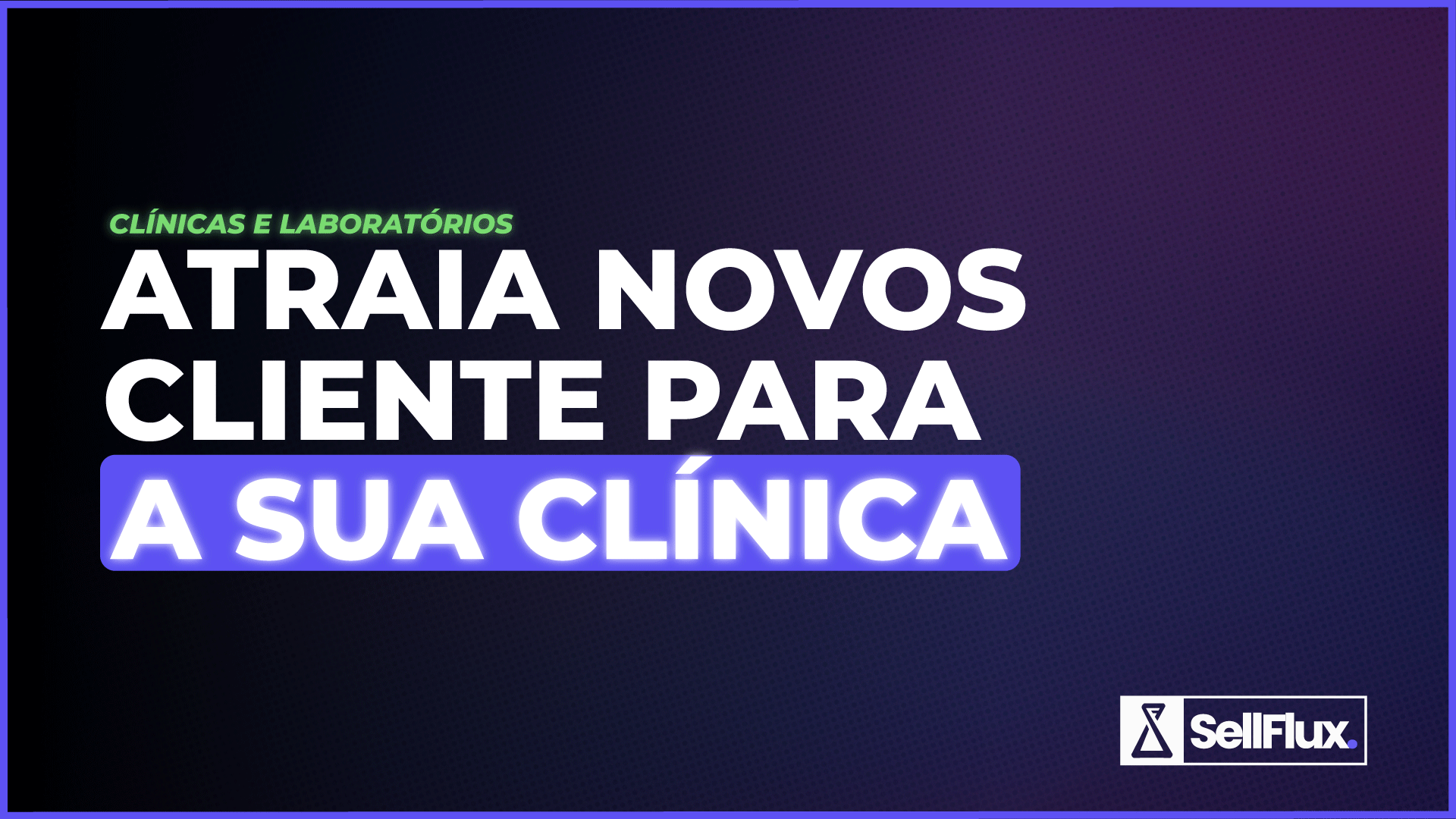 Descubra como atrair novos clientes para sua clínica!