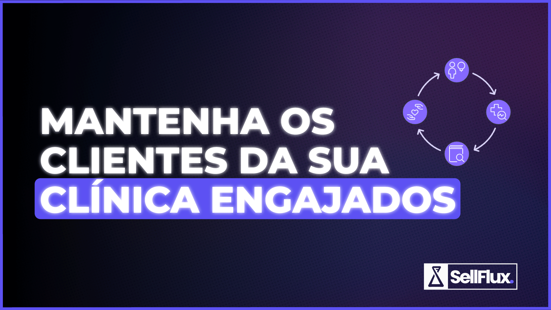 SellFlux - Como manter o engajamento de clientes da base?