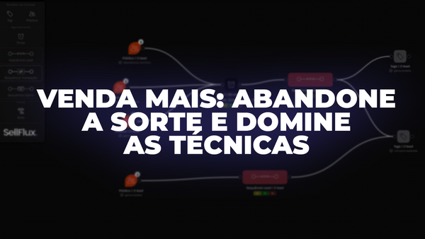 Venda mais: abandone a sorte, domine técnicas