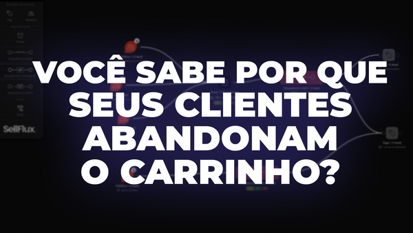 Você sabe por que seus clientes abandonam o carrinho?