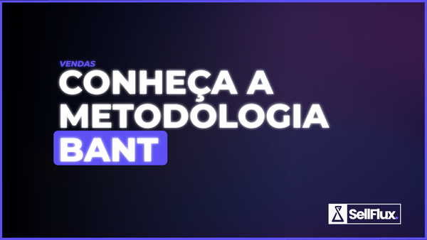 Você conhece a metodologia BANT? Saiba como utilizá-la para qualificar leads e escalar vendas junto com a IA