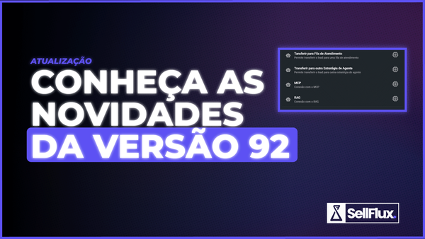 SellFlux - Atualizações da Plataforma: Versão 92