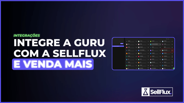 E-commerce na Guru - Aprenda a construir sua jornada do cliente com o Sellflux