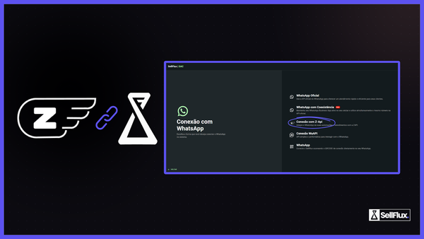 Guia completo para integrar a Z-API ao SellFlux