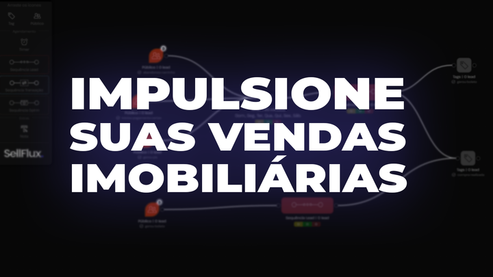 Como a SellFlux transforma a captação de leads e impulsiona as vendas imobiliárias