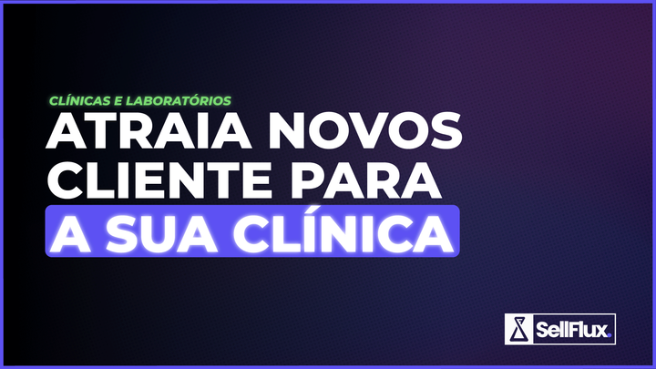 Descubra como atrair novos clientes para sua clínica!