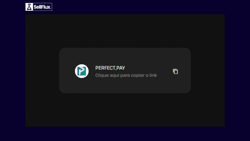 SellFlux - Como Integrar com a Perfect Pay