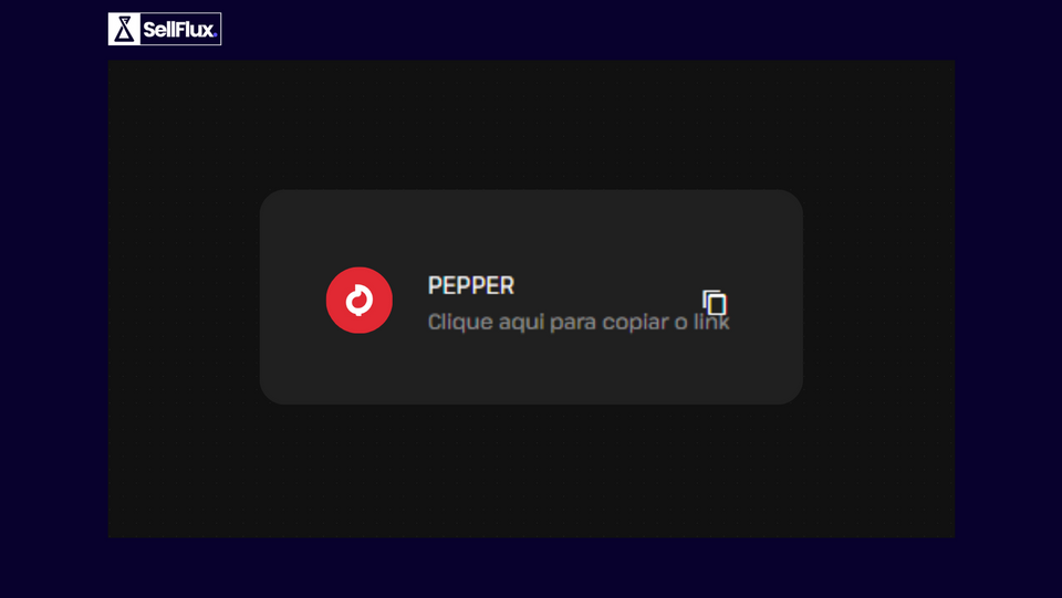 Integrando a Pepper com o SellFlux