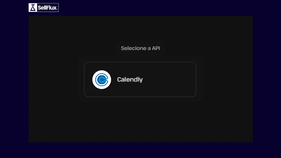 Integrando a Calendly com o SellFlux